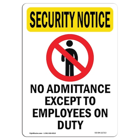 Signmission OSHA Security Sign, 14" H, 10" W, Rigid Plastic, No Admittance Except, Portrait, SN-P-1014-V-11713 OS-SN-P-1014-V-11713